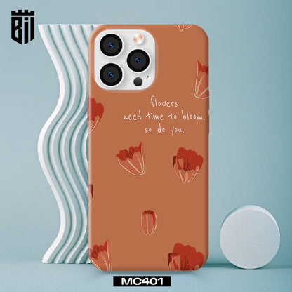 MC401 Flowers Need Time to Bloom Mobile Case - BREACHIT