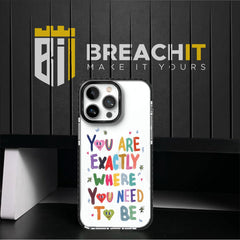 PC035 You Need to be Acrylic Black Border Mobile Case - BREACHIT