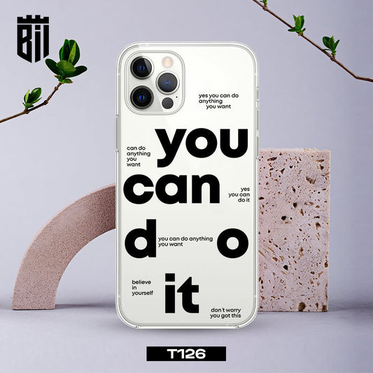 T126 You Can Do It Transparent Design Mobile Case - BREACHIT