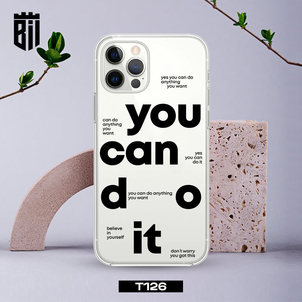 T126 You Can Do It Transparent Design Mobile Case - BREACHIT