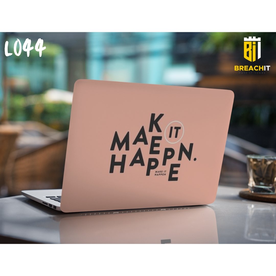 L044 Make It Happen Laptop Skin - BREACHIT