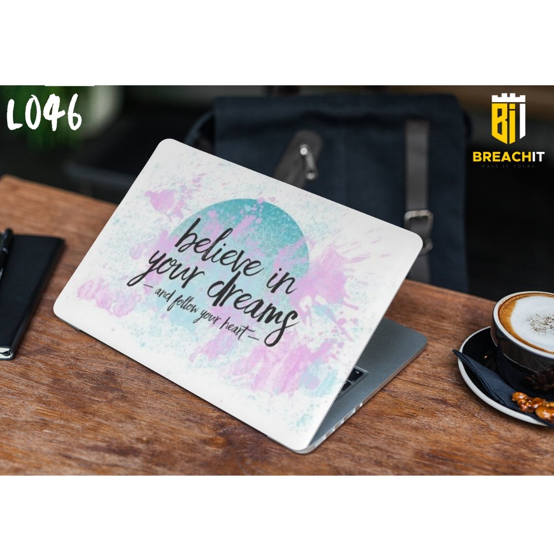 L046 Believe In Your Dreams Laptop Skin - BREACHIT