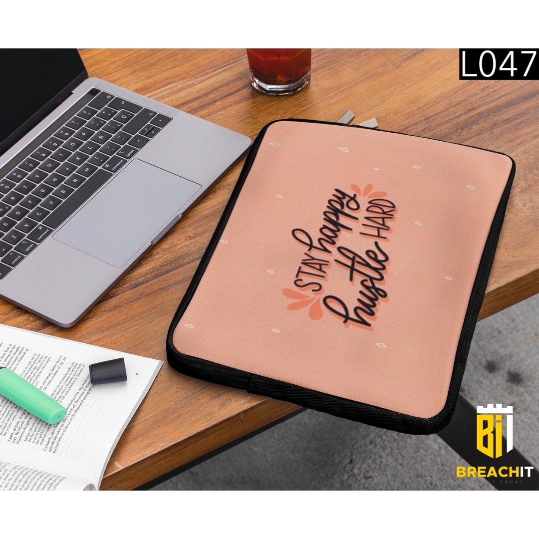 L047 Stay Happy Laptop Sleeve - BREACHIT