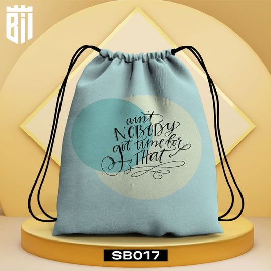 SB017 Ain't Nobody Drawstring Bag - BREACHIT